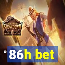 86h bet